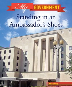 Standing in an Ambassador's Shoes