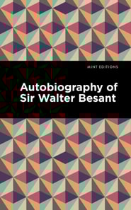 Autobiography of Sir Walter Besant