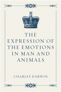Expression of the Emotions in Man and Animals