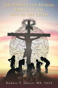 Persecuted Human Brains in the Way to the Cross