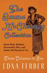 Emma McChesney Collection - Three Volumes in One