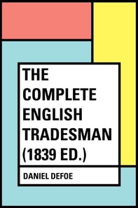 Complete English Tradesman (1839 ed.)