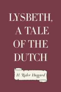 Lysbeth, a Tale of the Dutch