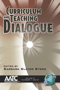 Curriculum and Teaching Dialogue Vol 9 1 & 2