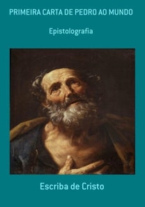 PRIMEIRA CARTA DE PEDRO AO MUNDO