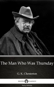 Man Who Was Thursday by G. K. Chesterton (Illustrated)