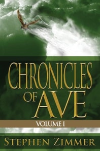 Chronicles of Ave, Volume I