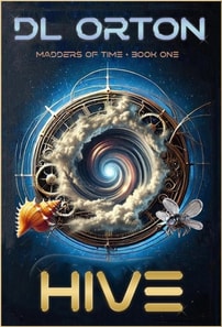 Hive, A Dystopian Time-Travel Thriller