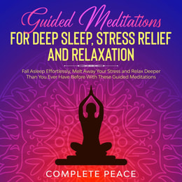 Guided Meditations for Deep Sleep, Stress Relief and Relaxation