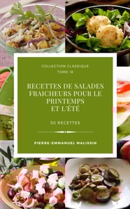 50 recettes de Salades fraicheurs pour le printemps et l'ete
