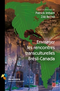 Envisager les rencontres transculturelles Brésil-Canada