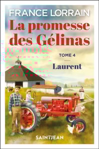 La promesse des Gélinas, tome 4, n. éd.