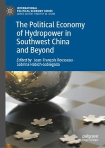 Political Economy of Hydropower in Southwest China and Beyond