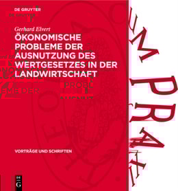 Ökonomische Probleme der Ausnutzung des Wertgesetzes in der Landwirtschaft