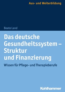 Das deutsche Gesundheitssystem - Struktur und Finanzierung