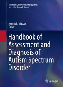 Handbook of Assessment and Diagnosis of Autism Spectrum Disorder