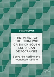 Impact of the Economic Crisis on South European Democracies