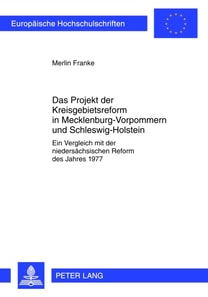 Das Projekt der Kreisgebietsreform in Mecklenburg-Vorpommern und Schleswig-Holstein