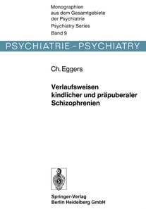 Verlaufsweisen kindlicher und präpuberaler Schizophrenien