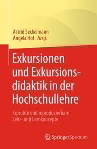 Exkursionen und Exkursionsdidaktik in der Hochschullehre 