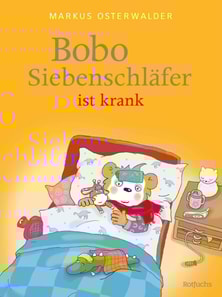 Bobo Siebenschlafer ist krank