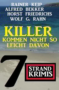 Killer kommen nicht so leicht davon: 7 Strand Krimis