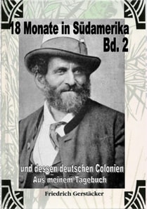18 Monate in Südamerika Bd 2 - Aus meinem Tagebuch
