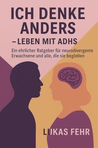 Ich denke anders – Leben mit ADHS