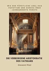 Die verborgene Aristokratie des Vatikans