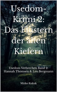 Usedom-Krimi 2: Das Flüstern der alten Kiefern