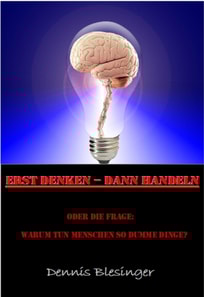 Erst Denken - Dann Handeln