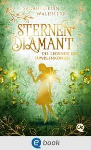 Sternendiamant 1. Die Legende des Juwelenkönigs