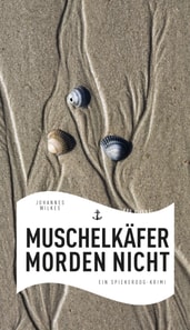 Muschelkäfer morden nicht