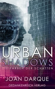 Urban Shadows - Die Farben der Schatten