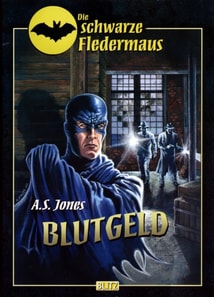 Die schwarze Fledermaus - Neue Abenteuer 01: Blutgeld
