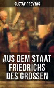 Aus dem Staat Friedrichs des Großen