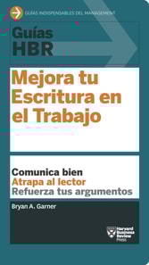 Guía HBR: Mejora tu escritura en el trabajo