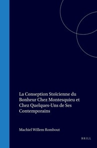 Conception stoicienne du bonheur chez Montesquieu et chez quelques-uns de ses contemporains