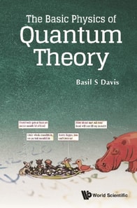Basic Physics Of Quantum Theory, The