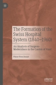 Formation of the Swiss Hospital System (1840-1960)