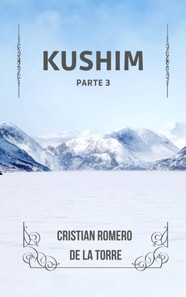 Kushim: Parte 3