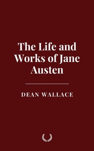 Life and Works of Jane Austen