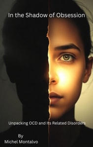 &quote;In the Shadow of Obsession: Unpacking OCD and Its Related Disorders