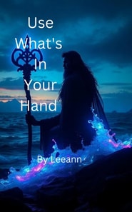 Use What's In Your Hand
