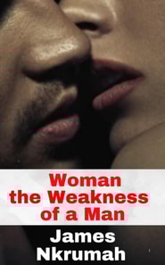 Woman the Weakness of a Man