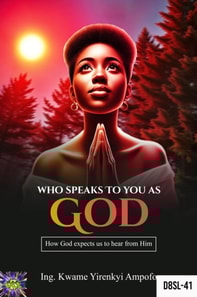 Who Speaks to You as God: How God Expects us to Hear From Him