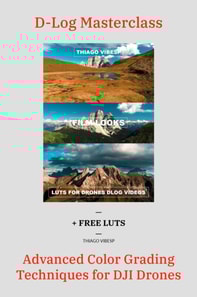 Advanced Color Grading Techniques for DJI Drones + LUTs