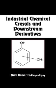 Industrial Chemical Cresols and Downstream Derivatives