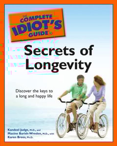 Complete Idiot's Guide to the Secrets of Longevity
