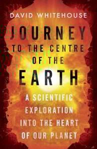Journey to the Centre of the Earth